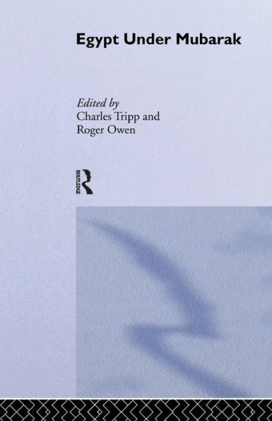 Egypt Under Mubarak (Soas/Routledge Studies On The Middle East)