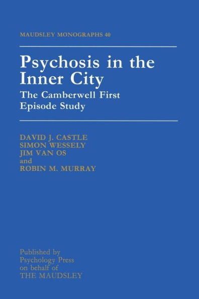Psychosis In The Inner City (Maudsley Series)