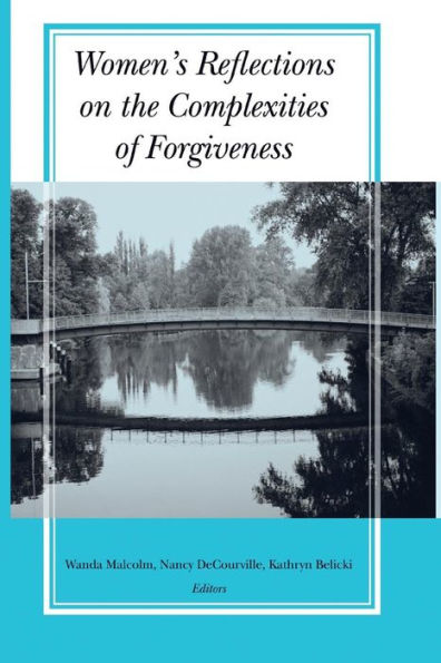 Women's Reflections On The Complexities Of Forgiveness