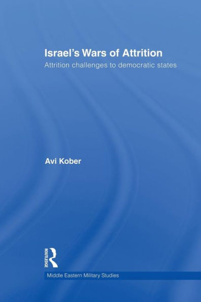 Israel's Wars Of Attrition (Middle Eastern Military Studies)