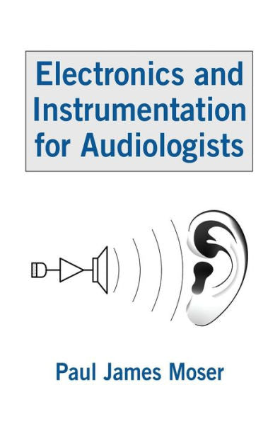 Electronics And Instrumentation For Audiologists