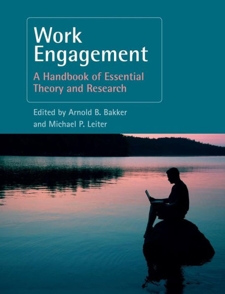 Work Engagement: A Handbook Of Essential Theory And Research