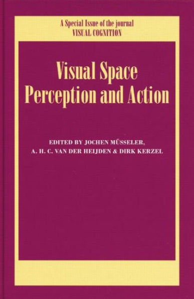 Visual Space Perception And Action: A Special Issue Of Visual Cognition (Special Issues Of Visual Cognition)