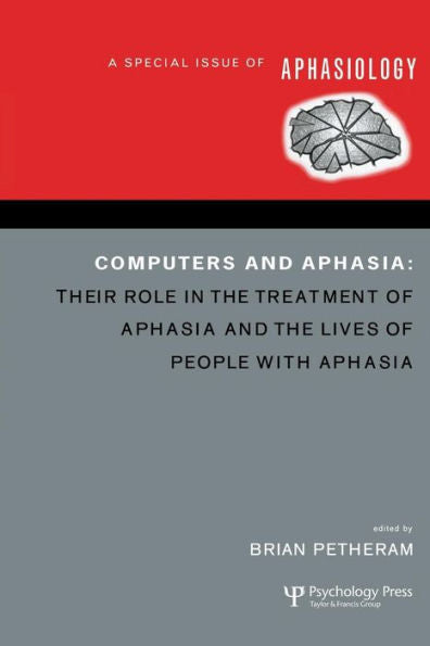 Computers And Aphasia (Special Issues Of Aphasiology)