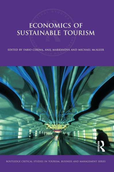 Economics Of Sustainable Tourism (Routledge Critical Studies In Tourism, Business And Management)
