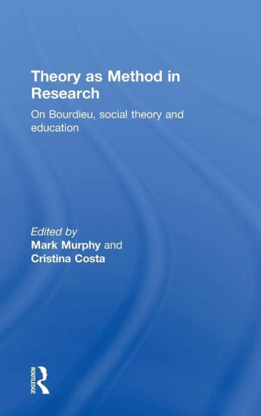 Theory As Method In Research: On Bourdieu, Social Theory And Education