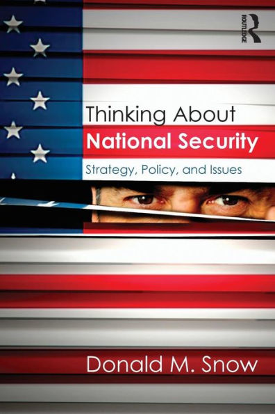 Thinking About National Security Strategy Policy And Issues