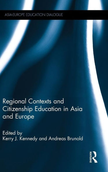 Regional Contexts And Citizenship Education In Asia And Europe (Asia-Europe Education Dialogue) - 9781138908154