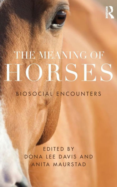 The Meaning Of Horses: Biosocial Encounters