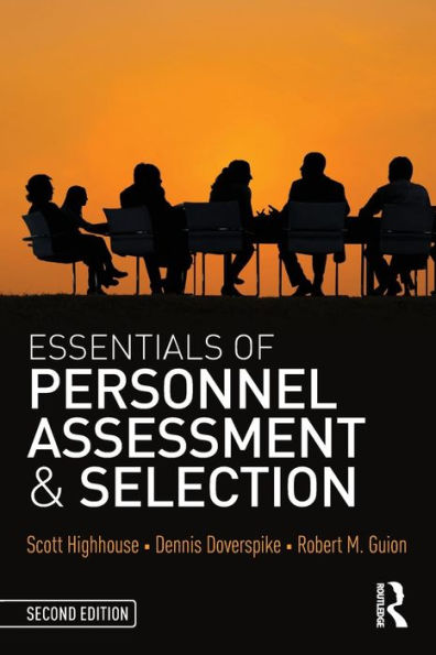 Essentials Of Personnel Assessment And Selection (Essentials Of Industrial And Organizational Psychology) - 9781138914599