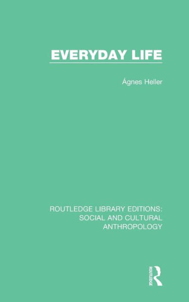 Everyday Life (Routledge Library Editions: Social And Cultural Anthropology)