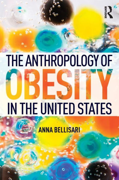 The Anthropology Of Obesity In The United States