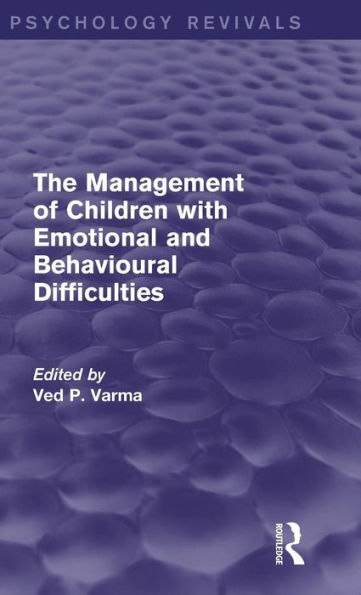 The Management Of Children With Emotional And Behavioural Difficulties (Psychology Revivals)