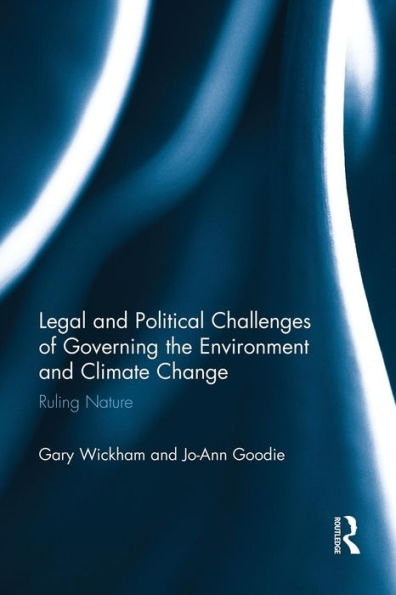 Legal And Political Challenges Of Governing The Environment And Climate Change