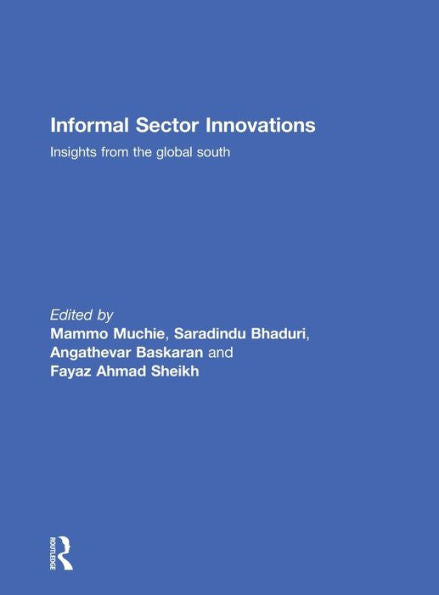 Informal Sector Innovations: Insights From The Global South