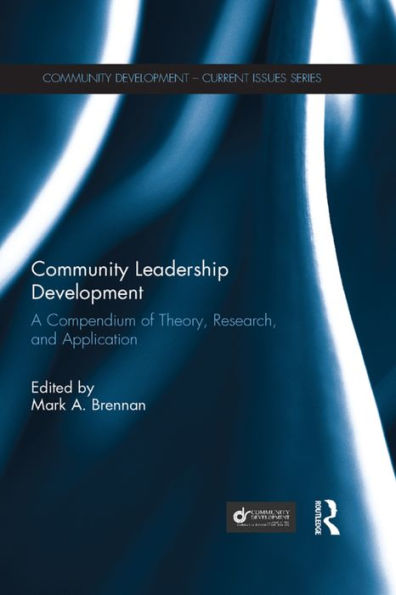 Community Leadership Development (Community Development – Current Issues Series)
