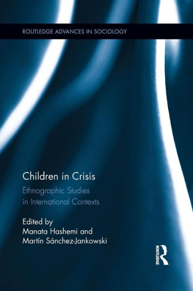 Children In Crisis (Routledge Advances In Sociology)