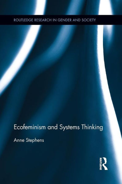 Ecofeminism And Systems Thinking (Routledge Research In Gender And Society)