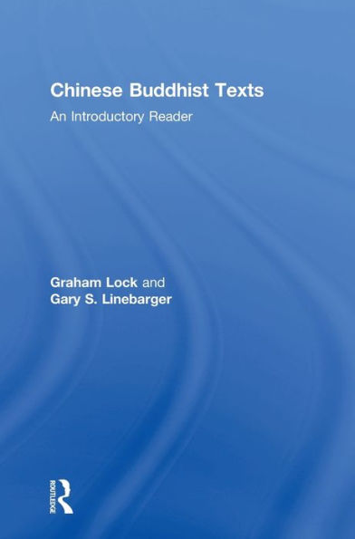 Chinese Buddhist Texts: An Introductory Reader
