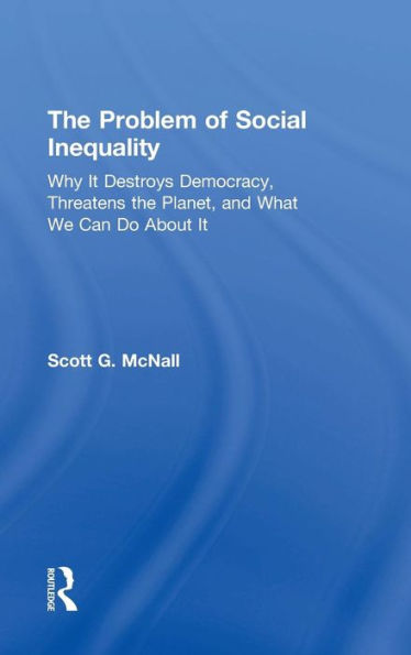 The Problem Of Social Inequality - 9781138959712
