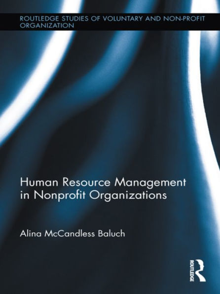 Human Resource Management In Nonprofit Organizations (Routledge Studies In The Management Of Voluntary And Non-Profit Organizations)