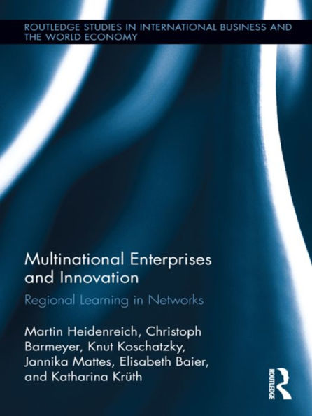 Multinational Enterprises And Innovation (Routledge Studies In International Business And The World Economy)