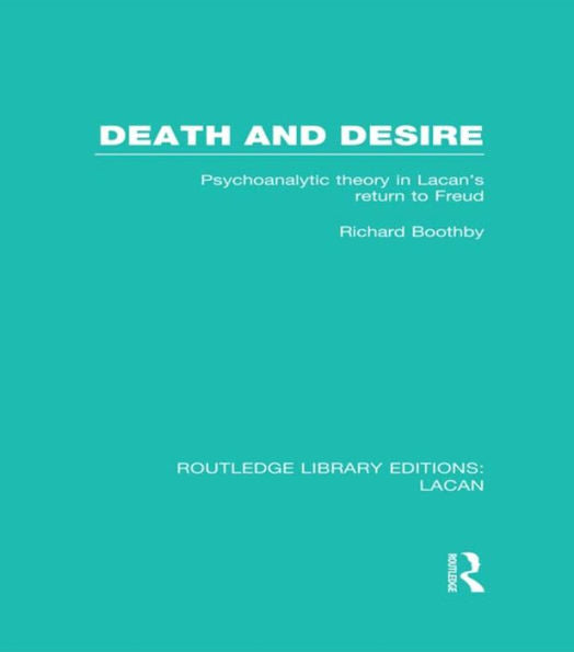 Death And Desire (Rle: Lacan) (Routledge Library Editions: Lacan)