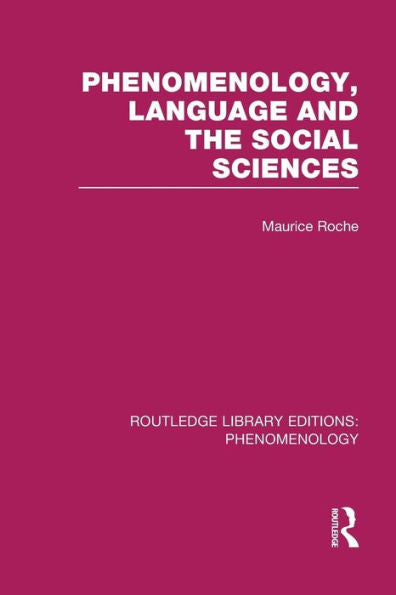 Phenomenology, Language And The Social Sciences (Routledge Library Editions: Phenomenology)