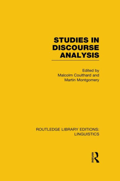 Studies In Discourse Analysis (Rle Linguistics B: Grammar) (Routledge Library Editions: Linguistics)