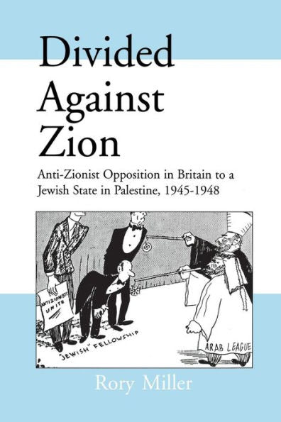Divided Against Zion (Israeli History, Politics And Society)