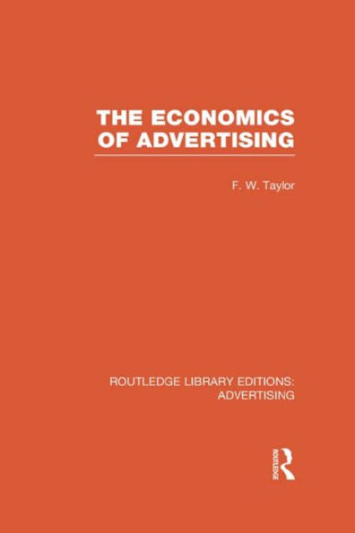 The Economics Of Advertising (Routledge Library Editions: Advertising)
