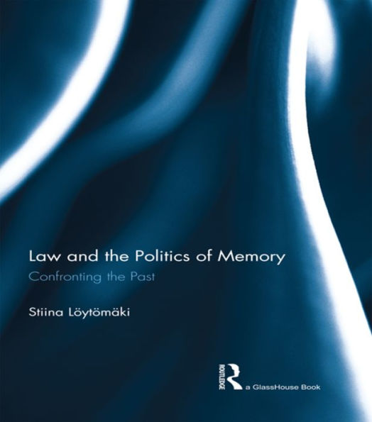 Law And The Politics Of Memory
