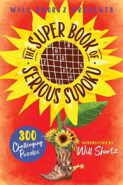 Will Shortz Presents The Super Book Of Serious Sudoku