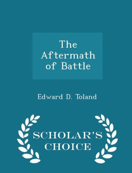 The Aftermath Of Battle - Scholar's Choice Edition