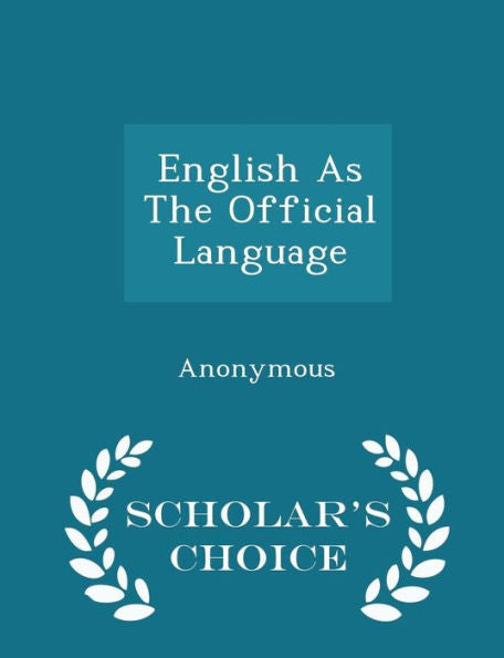 English As The Official Language - Scholar's Choice Edition