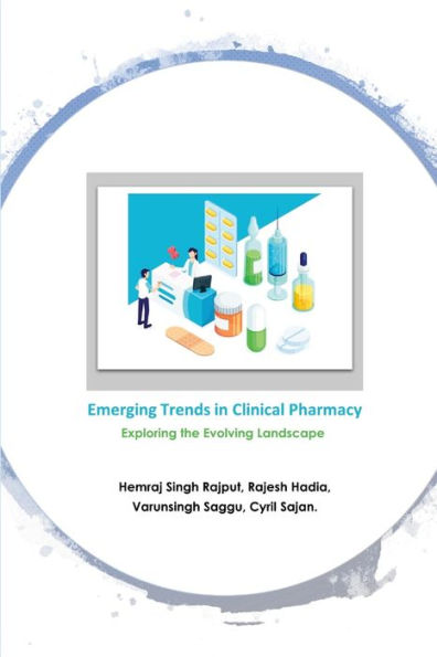 Emerging Trends In Clinical Pharmacy: Exploring The Evolving Landscape