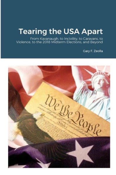 Tearing The Usa Apart: From Kavanaugh, To Incivility, To Caravans, To Violence, To The 2018 Midterm Elections, And Beyond
