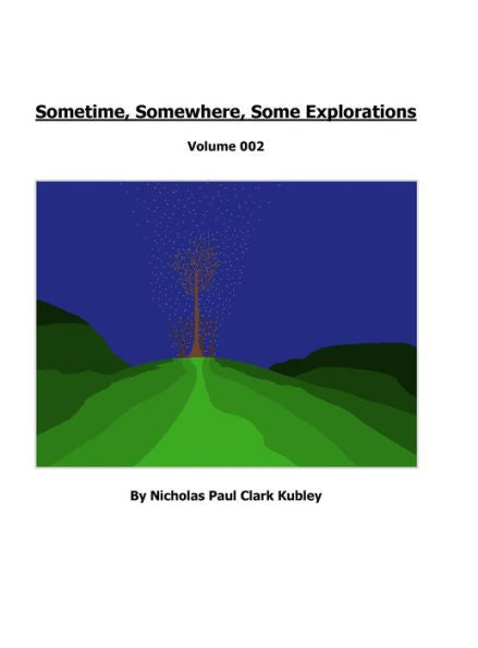 Sometime, Somewhere, Some Explorations: Volume 002