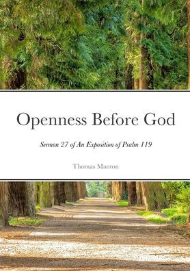Openness Before God - Paperback: Sermon Xxvii Of An Exposition Of Psalm 119