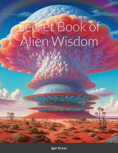 Secret Book Of Alien Wisdom