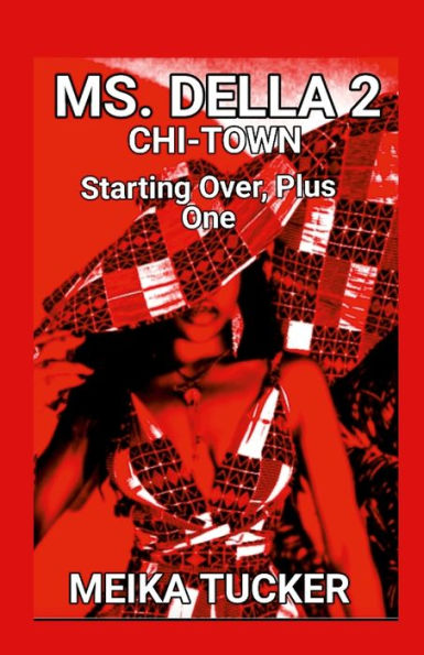 Ms. Della 2: Chi-Town Starting Over Plus One New Beginnings