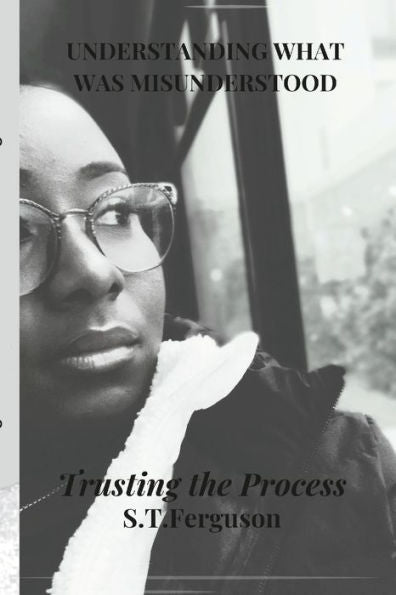Understanding What Was Misunderstood: Trusting The Process