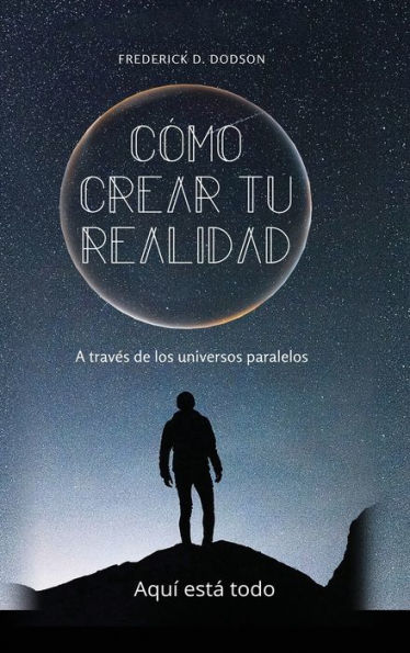 Cómo Crear Tu Realidad (Edición Española)