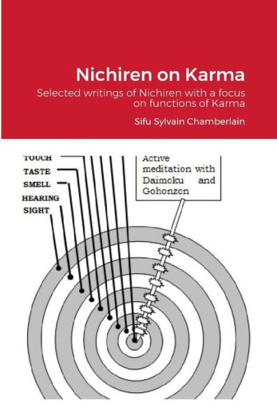 Nichiren sobre el karma: escritos seleccionados de Nichiren centrados en las funciones del karma