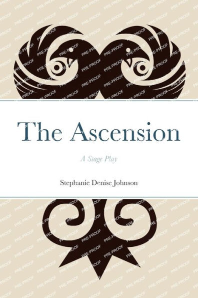 The Ascension: A Stage Play