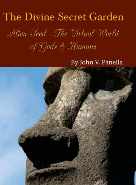 The Divine Secret Garden - Alien Seed - The Virtual World Of Gods & Humans