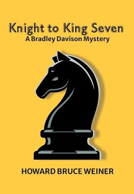 Knight To King Seven: A Bradley Davison Mystery