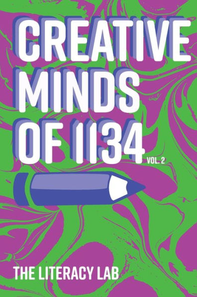 Creative Minds Of 1134: Vol. 2