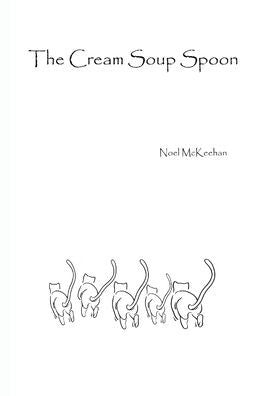 The Cream Soup Spoon: A Charming Bundle Of Loose Ends