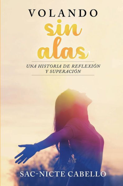 Volando Sin Alas (Spanish Edition)